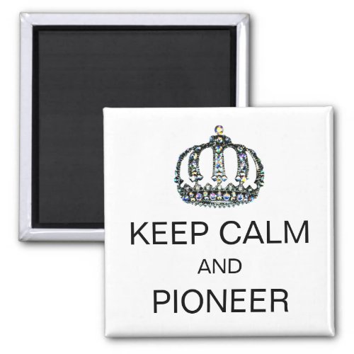 KEEP CALM AND PIONEER MAGNET