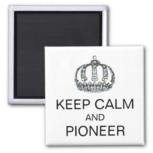 KEEP CALM AND PIONEER MAGNET