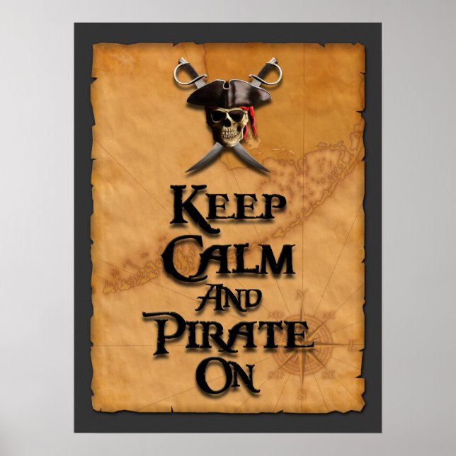 Keep Calm And Pirate On Poster (Front)