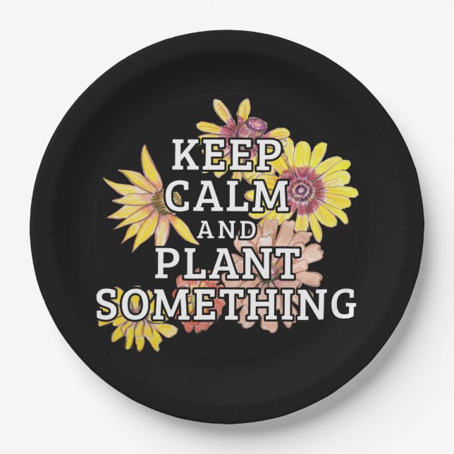 Keep Calm and Plant Something - Gardener Paper Plates (Front)