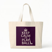 Keep Calm and Play Ball (baseball) (any color)