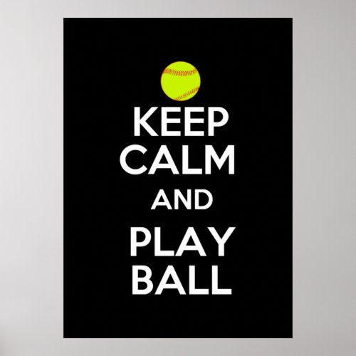 Keep Calm and Play Ball Poster