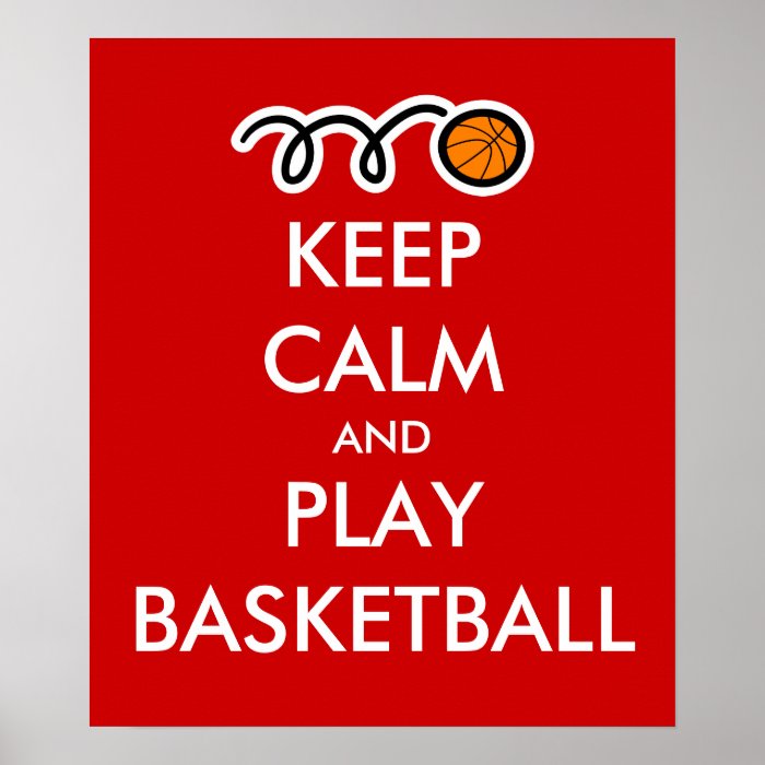 Keep calm and play basketball  Fun Sports Poster