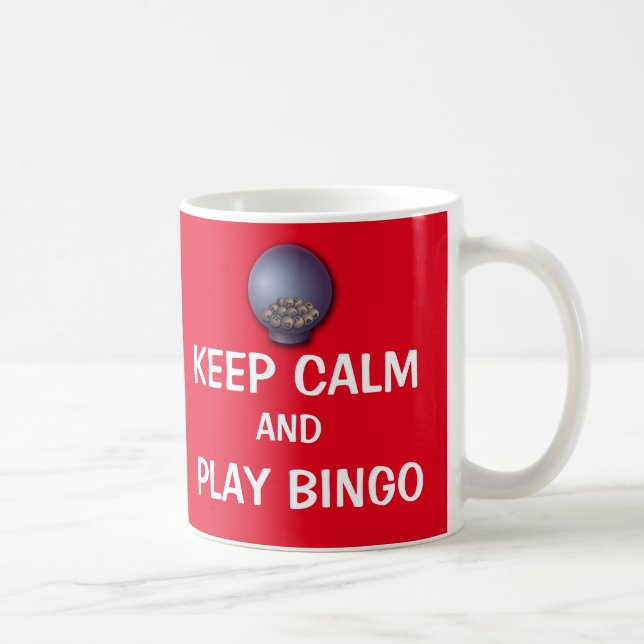 Keep Calm and Play Bingo Funny Quote Coffee Mug (Right)