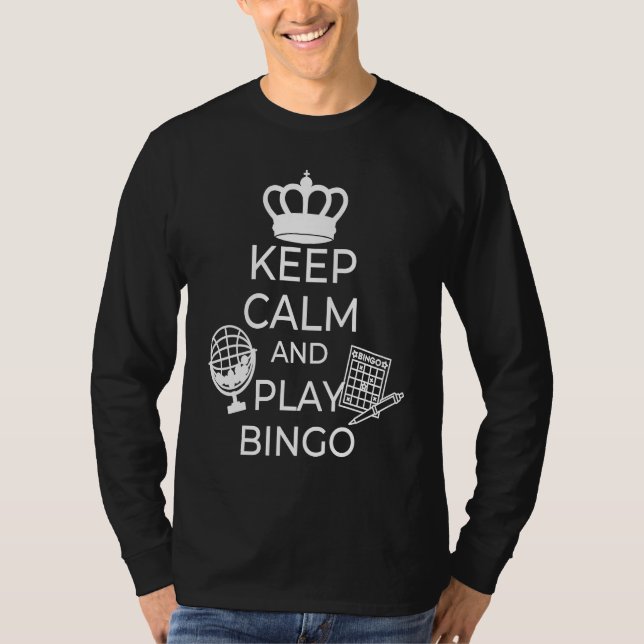 Keep Calm And Play Bingo Gamling Casino Bingo  1 T-Shirt (Front)