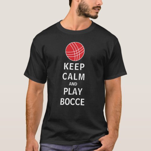 Keep Calm and Play Bocce Red and White T_Shirt