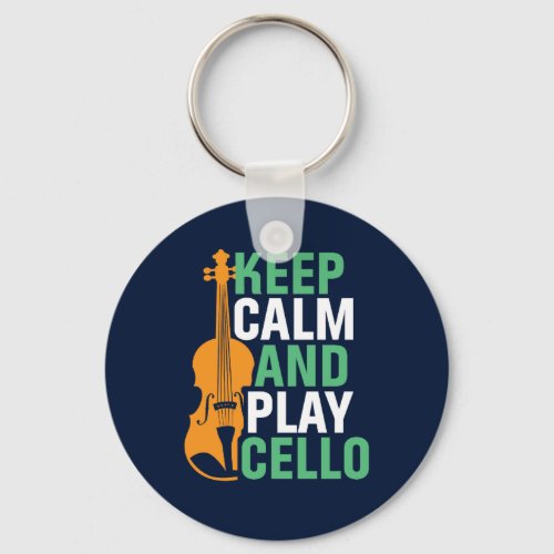 Keep Calm and Play Cello Funny Cello Player Keychain