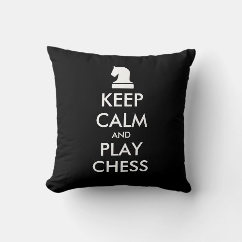 Keep Calm And Play Chess funny quote throw pillow