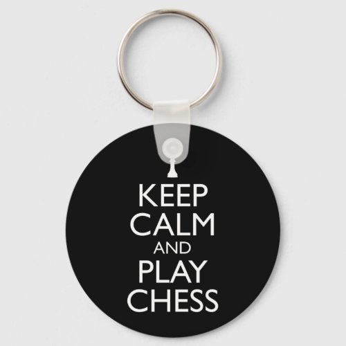 Keep Calm And Play Chess Keychain