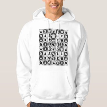Keep Calm And Play Chess Pattern Hoodie by Chess_store at Zazzle