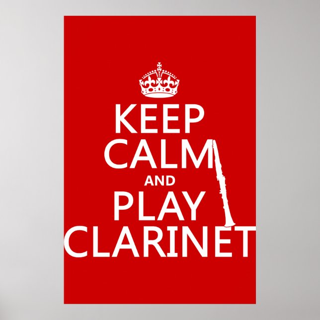 Keep Calm and Play Clarinet (any background color) Poster (Front)