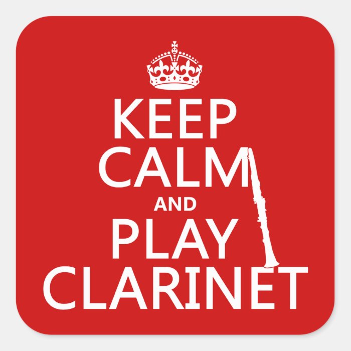 Keep Calm and Play Clarinet (any background color) Sticker