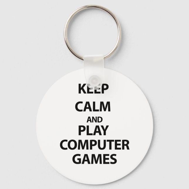 Keep Calm and Play Computer Games Keychain (Front)