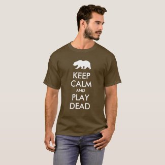 Keep Calm and Play Dead T-Shirt