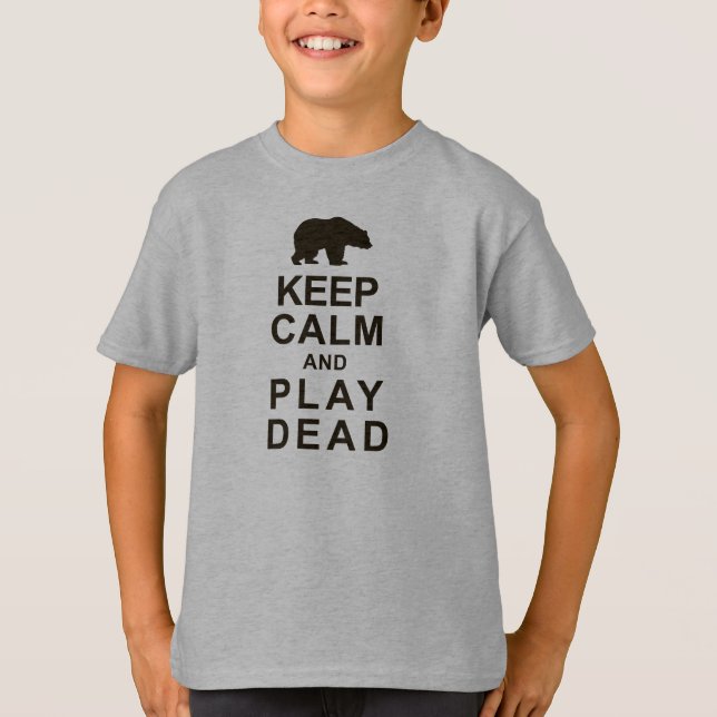 Keep Calm and Play Dead T-Shirt (Front)