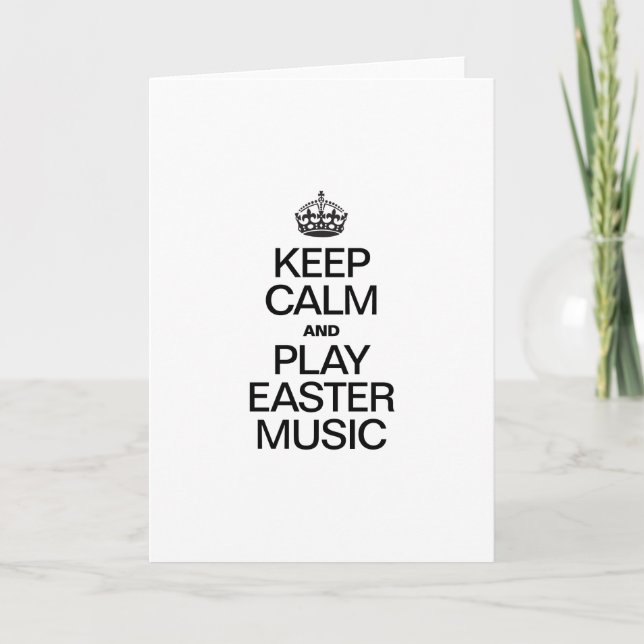 KEEP CALM AND PLAY EASTER MUSIC HOLIDAY CARD (Front)