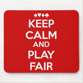 Keep Calm And Play Fair Mouse Pad
