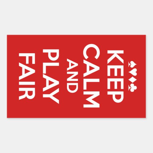 Keep Calm And Play Fair Rectangular Sticker