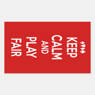 Keep Calm And Play Fair Rectangular Sticker