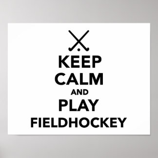 Keep calm and play Field Hockey Poster