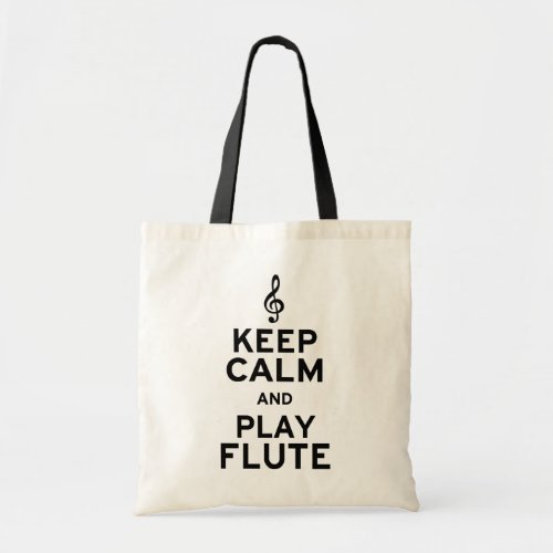 Keep Calm and Play Flute Tote Bag