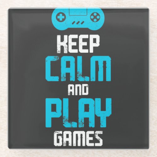 keep calm and play games  glass coaster
