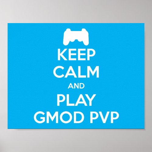 Keep Calm and Play Gmod PVP Poster