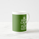 Keep Calm and Play Golf - all colors Bone China Mug