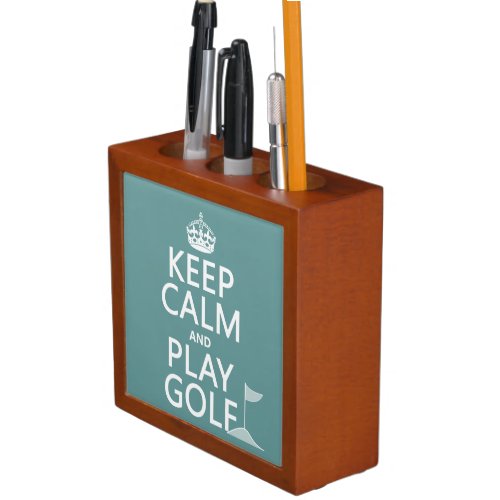 Keep Calm and Play Golf _ all colors Desk Organizer