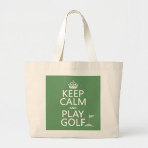 Keep Calm and Play Golf - all colors Large Tote Bag