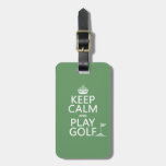 Keep Calm And Play Golf - All Colors Luggage Tag at Zazzle