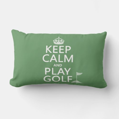 Keep Calm and Play Golf _ all colors Lumbar Pillow