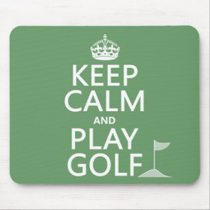 Keep Calm and Play Golf - all colors Mouse Pad