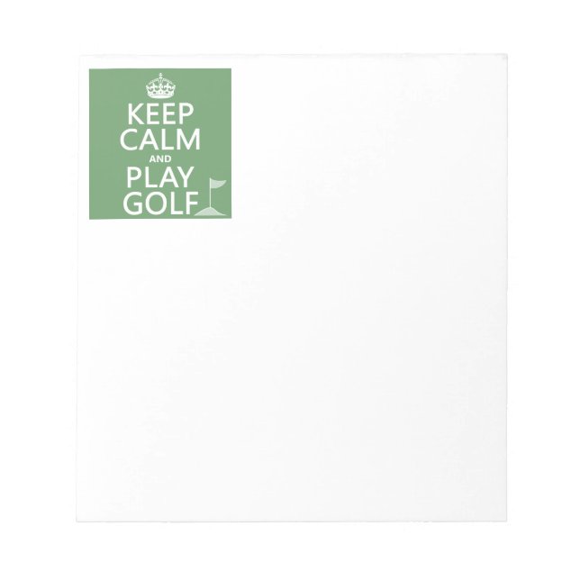 Keep Calm and Play Golf - all colors Notepad (Front)