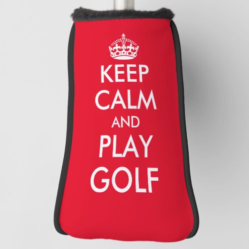 Keep calm and play golf custom putter head cover