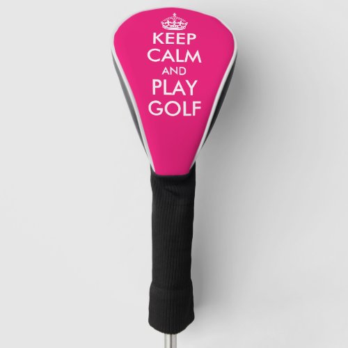 Keep calm and play golf fun pink driver head cover
