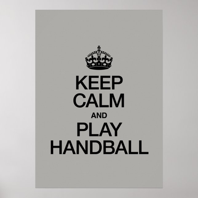 KEEP CALM AND PLAY HANDBALL POSTER (Front)