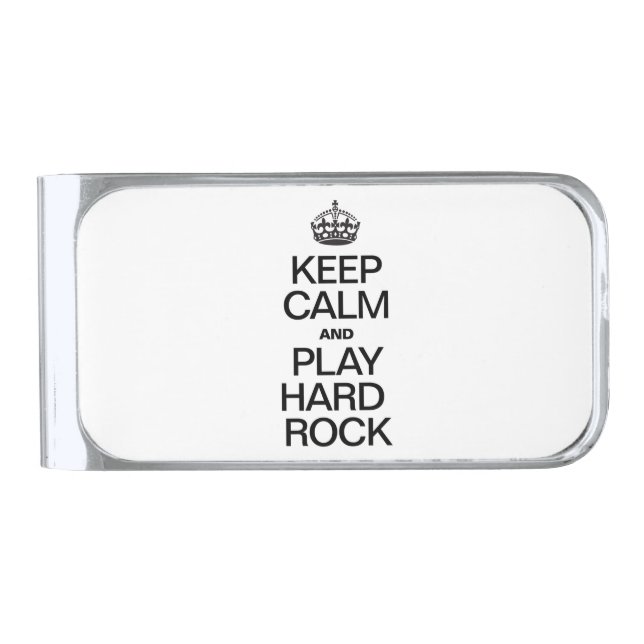 KEEP CALM AND PLAY HARD ROCK SILVER FINISH MONEY CLIP (Front)