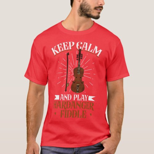 Keep Calm and play Hardanger fiddle T_Shirt
