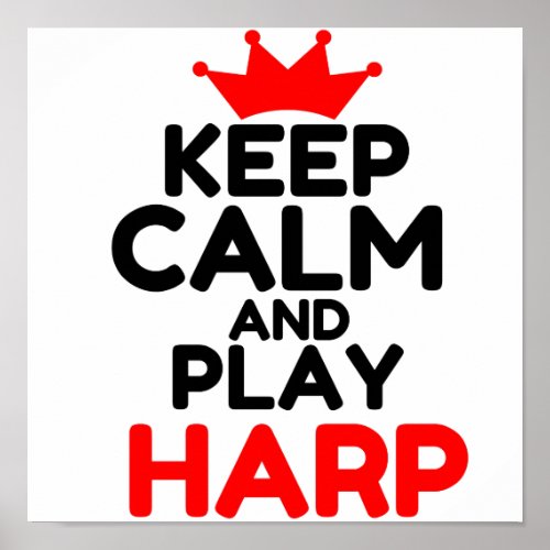 KEEP CALM AND PLAY HARP POSTER