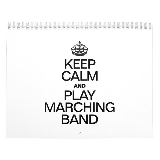 KEEP CALM AND PLAY MARCHING BAND CALENDAR (Cover)