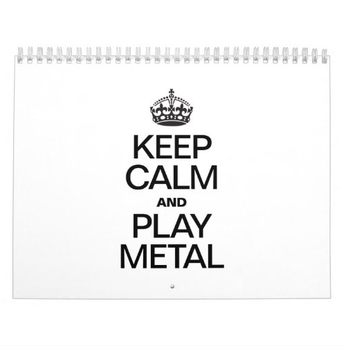 KEEP CALM AND PLAY METAL CALENDAR