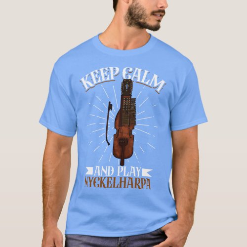 Keep Calm and play Nyckelharpa 1 T_Shirt