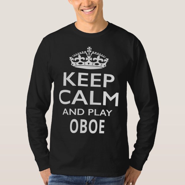 Keep Calm and Play Oboe  Musical Instrument T-Shirt (Front)