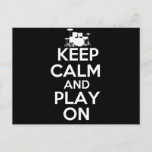 Keep Calm and Play On (Drums) Postcard