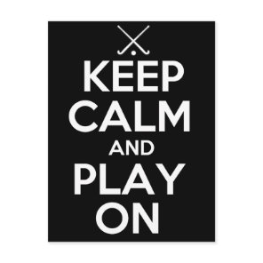 Keep Calm and Play On - Field Hockey Postcard