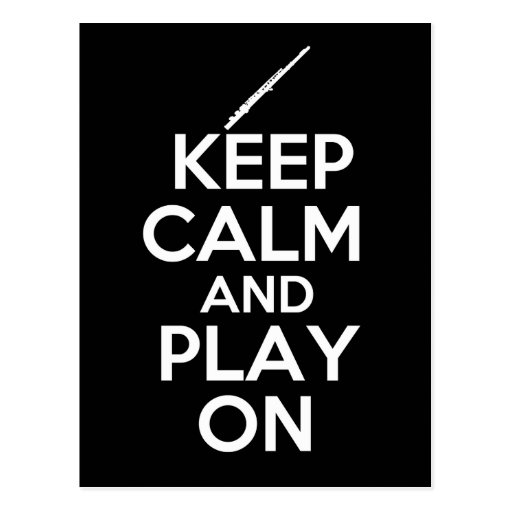 Keep Calm and Play On! (Flute) Postcard | Zazzle