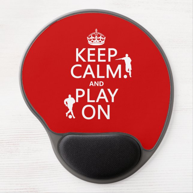 Keep Calm and Play On (football/soccer) Gel Mouse Pad (Front)