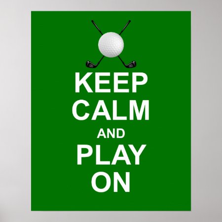 Keep Calm And Play On Golf Print On Green