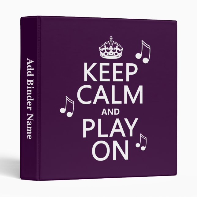 Keep Calm and Play on - music notes - all colours 3 Ring Binder (Front/Spine)